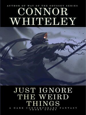 cover image of Just Ignore the Weird Things
